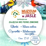 Ferie zimowe z Muzeum Regionalnym w Jaśle